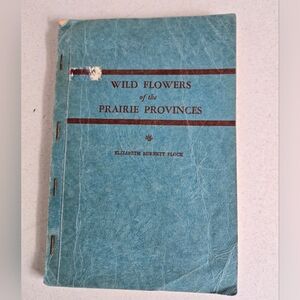 Wild Flowers of the Prairie Provinces Book Vtg